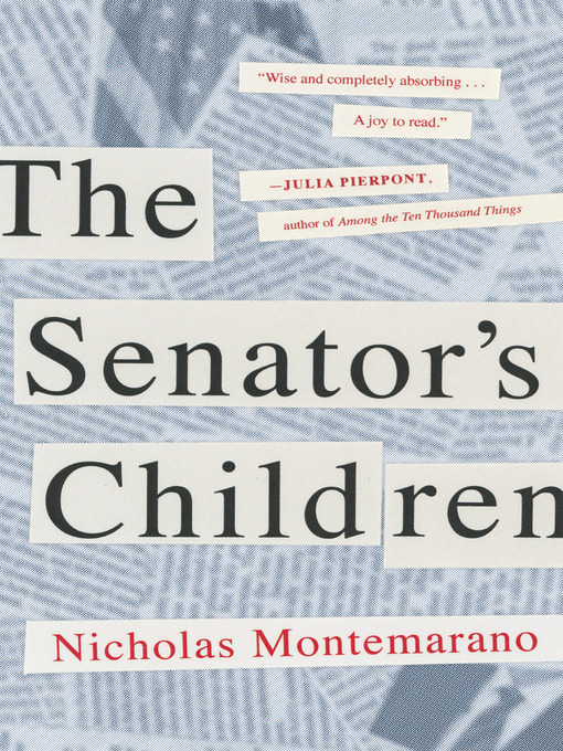 Title details for The Senator's Children by Nicholas Montemarano - Wait list